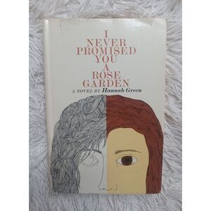 I Never Promised You a Rose Garden by Hannah Green‎ (1964) First book club  ed